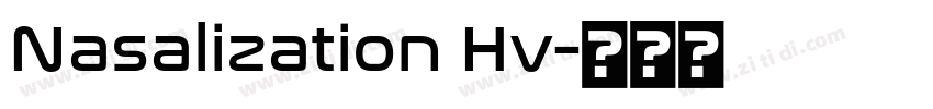 Nasalization Hv字体转换 Nasalization Hv字体转换